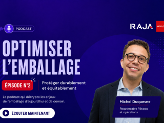 Podcast « Optimiser l’emballage » – Episode 2 : Protéger durablement et équitablement